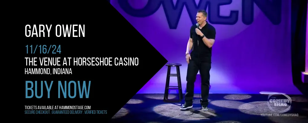 Gary Owen at The Venue at Horseshoe Casino